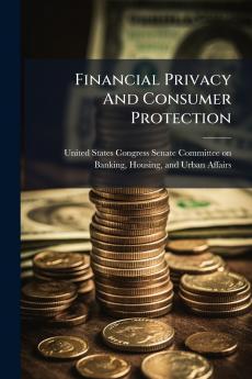 Financial Privacy And Consumer Protection