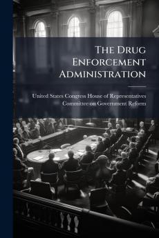 The Drug Enforcement Administration
