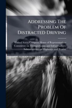 Addressing The Problem Of Distracted Driving