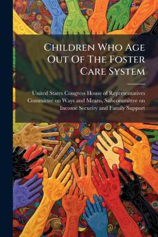 Children Who Age Out Of The Foster Care System