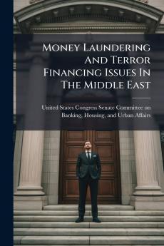 Money Laundering And Terror Financing Issues In The Middle East