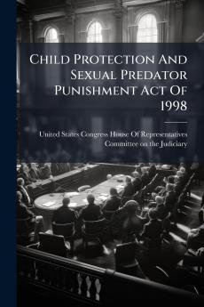 Child Protection And Sexual Predator Punishment Act Of 1998