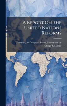 A Report On The United Nations Reforms