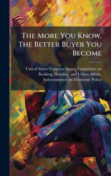 The More You Know The Better Buyer You Become
