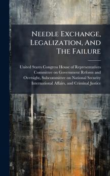 Needle Exchange Legalization And The Failure