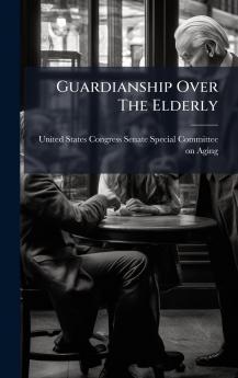 Guardianship Over The Elderly