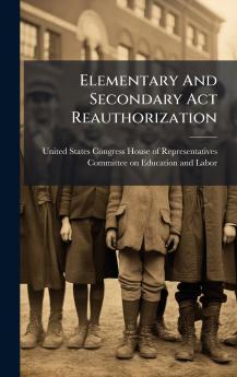 Elementary And Secondary Act Reauthorization