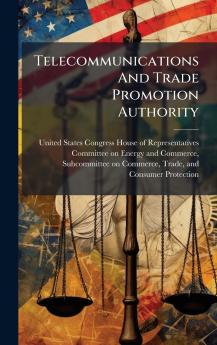 Telecommunications And Trade Promotion Authority