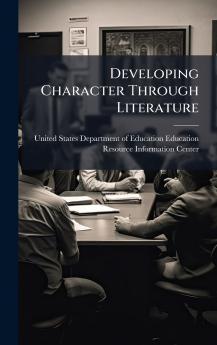 Developing Character Through Literature