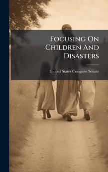 Focusing On Children And Disasters