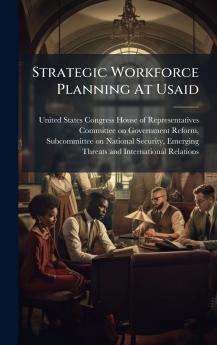 Strategic Workforce Planning At Usaid