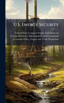 U.S. Energy Security