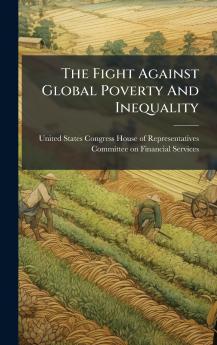 The Fight Against Global Poverty And Inequality