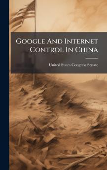 Google And Internet Control In China