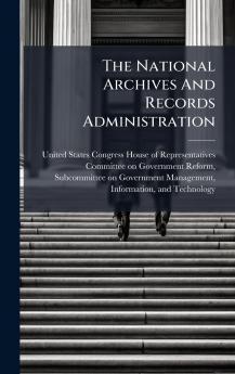 The National Archives And Records Administration