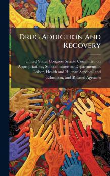 Drug Addiction And Recovery