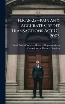 H.R. 2622--fair And Accurate Credit Transactions Act Of 2003