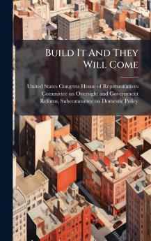 Build It And They Will Come