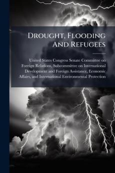 Drought Flooding And Refugees