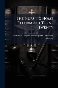 The Nursing Home Reform Act Turns Twenty