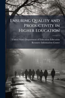 Ensuring Quality and Productivity in Higher Education