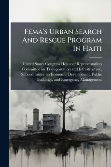 Fema's Urban Search And Rescue Program In Haiti