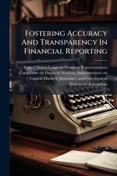 Fostering Accuracy And Transparency In Financial Reporting