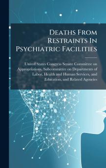 Deaths From Restraints In Psychiatric Facilities