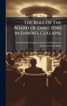 The Role Of The Board Of Directors In Enron's Collapse