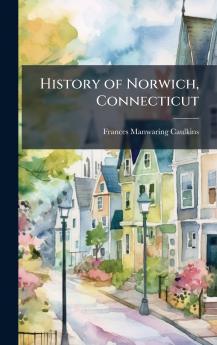 History of Norwich Connecticut