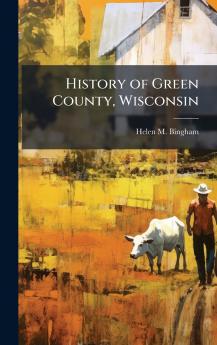 History of Green County Wisconsin