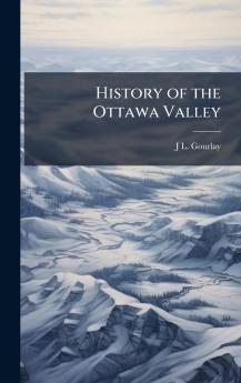 History of the Ottawa Valley