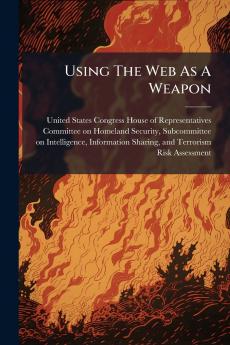 Using The Web As A Weapon
