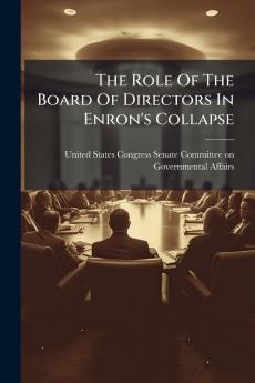 The Role Of The Board Of Directors In Enron's Collapse