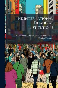 The International Financial Institutions