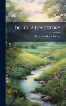 Dolly. A Love Story