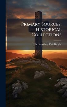 Primary Sources Historical Collections