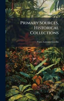 Primary Sources Historical Collections