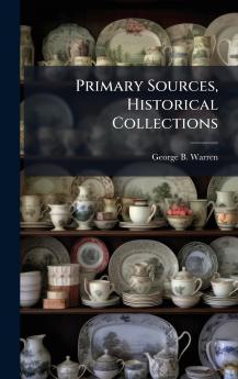 Primary Sources Historical Collections