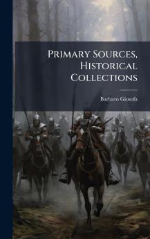 Primary Sources Historical Collections