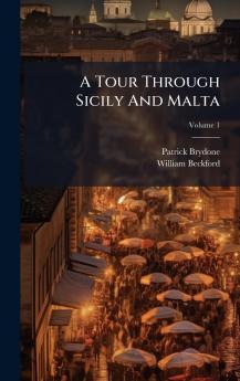 A Tour Through Sicily And Malta
