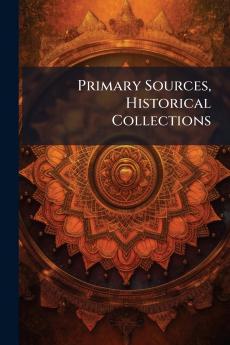 Primary Sources Historical Collections