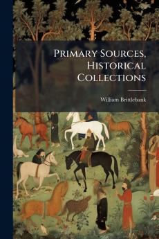 Primary Sources Historical Collections