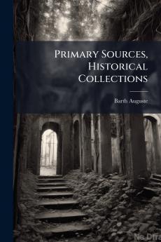 Primary Sources Historical Collections