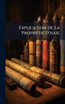 Explication De La ProphÃ©tie D'isaie