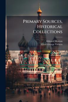 Primary Sources Historical Collections