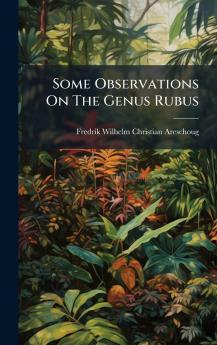 Some Observations On The Genus Rubus