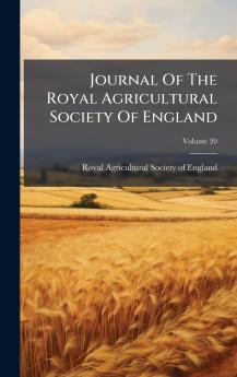 Journal Of The Royal Agricultural Society Of England