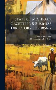 State Of Michigan Gazetteer & Business Directory For 1856-7