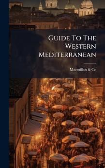 Guide To The Western Mediterranean